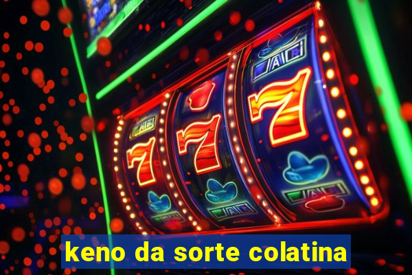 keno da sorte colatina